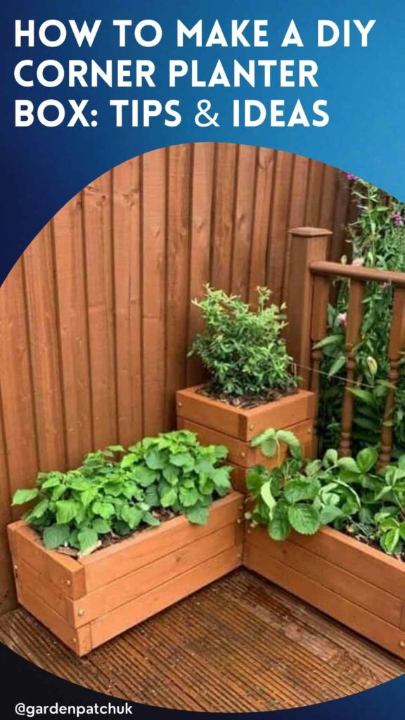 HOW TO MAKE A DIY CORNER PLANTER BOX TIPS & IDEAS-min