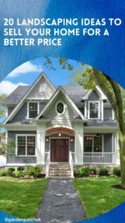 20 LANDSCAPING IDEAS TO SELL YOUR HOME FOR A BETTER PRICE