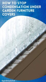 HOW TO STOP CONDENSATION UNDER GARDEN FURNITURE COVERS