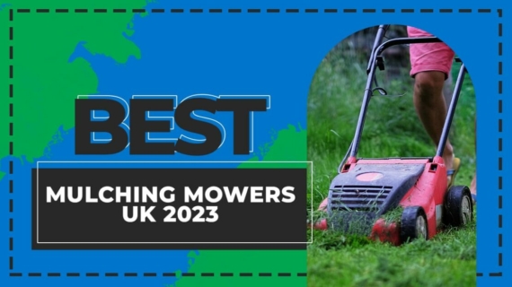 best mulching lawn mowers uk