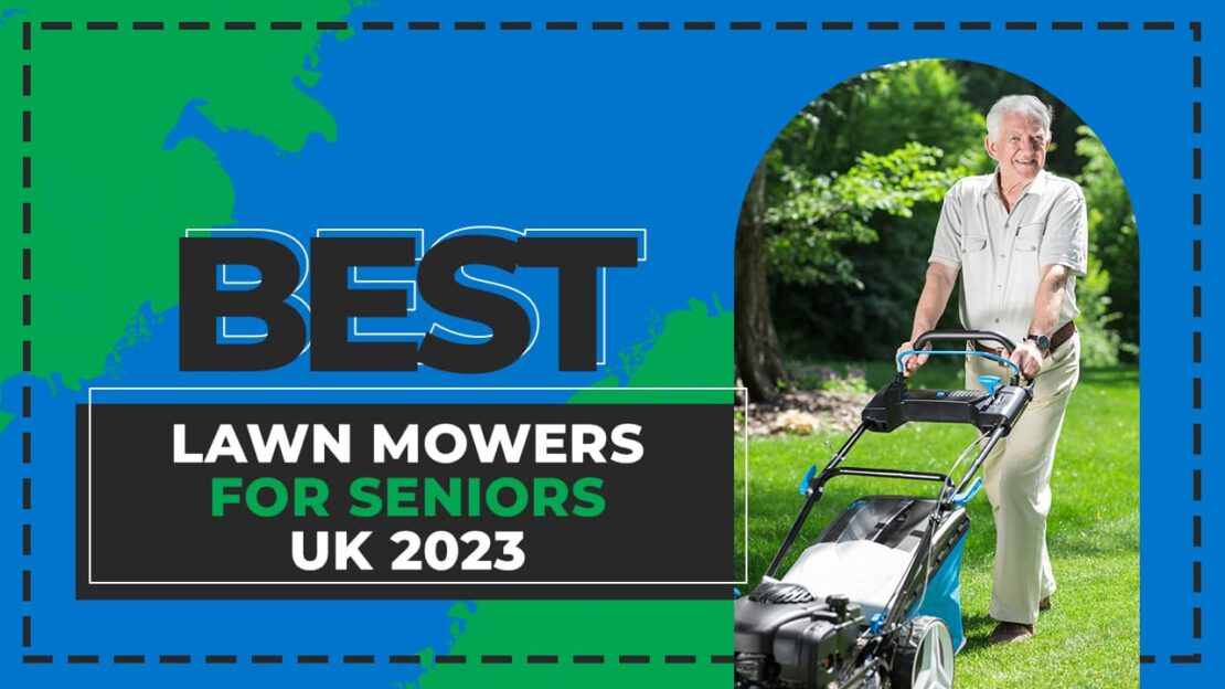 best lawn mowers for the elderly uk 2023